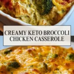 Creamy Keto Broccoli Chicken Casserole - Pin 1