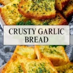 Crusty Garlic Bread - Pin 1