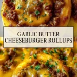 Garlic Butter Cheeseburger Rollups - Pin 1